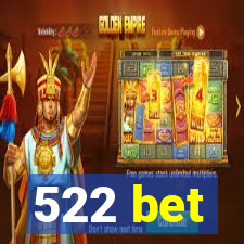 522 bet